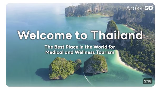 Welcome to Thailand The Best Place in the World for Medical and Wellness Tourism 