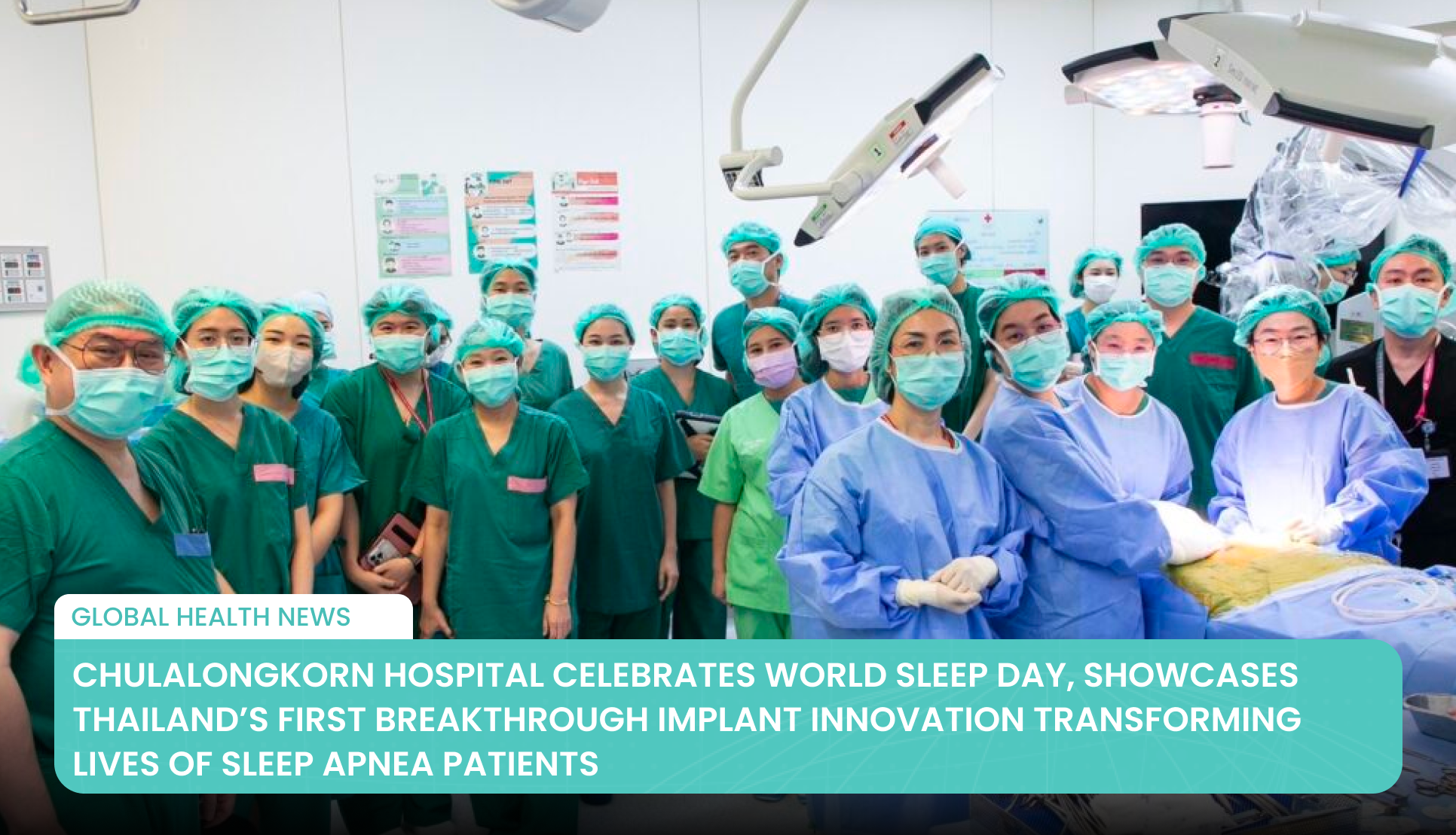 Chulalongkorn Hospital Celebrates World Sleep Day, Showcases Thailand’s First Breakthrough Implant Innovation Transforming Lives of Sleep Apnea Patients