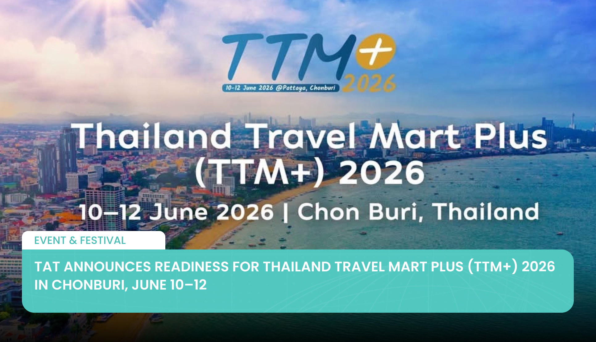 TAT Announces Readiness for Thailand Travel Mart Plus (TTM+) 2026 in Chonburi, June 10–12