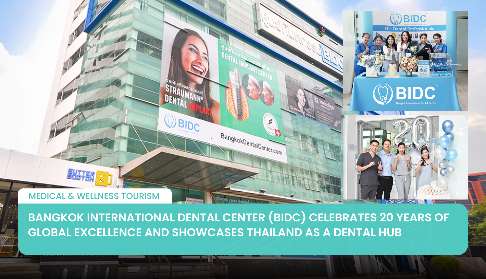 Bangkok International Dental Center (BIDC) Celebrates 20 Years of Global Excellence and Showcases Thailand as a Dental Hub
