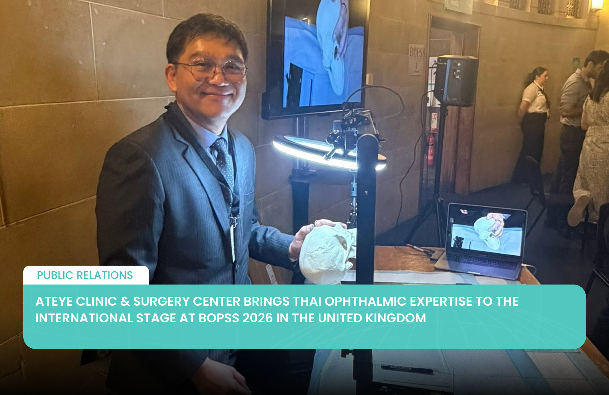 AtEye Clinic & Surgery Center Brings Thai Ophthalmic Expertise to the International Stage at BOPSS 2026 in the United Kingdom