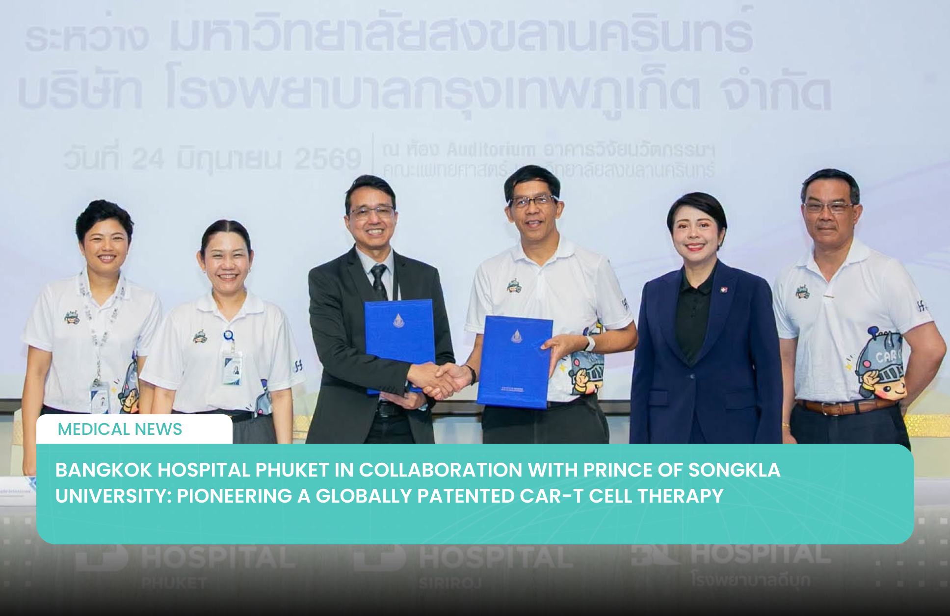 Bangkok Hospital Phuket in Collaboration with Prince of Songkla University: Pioneering a Globally Patented CAR-T Cell Therapy