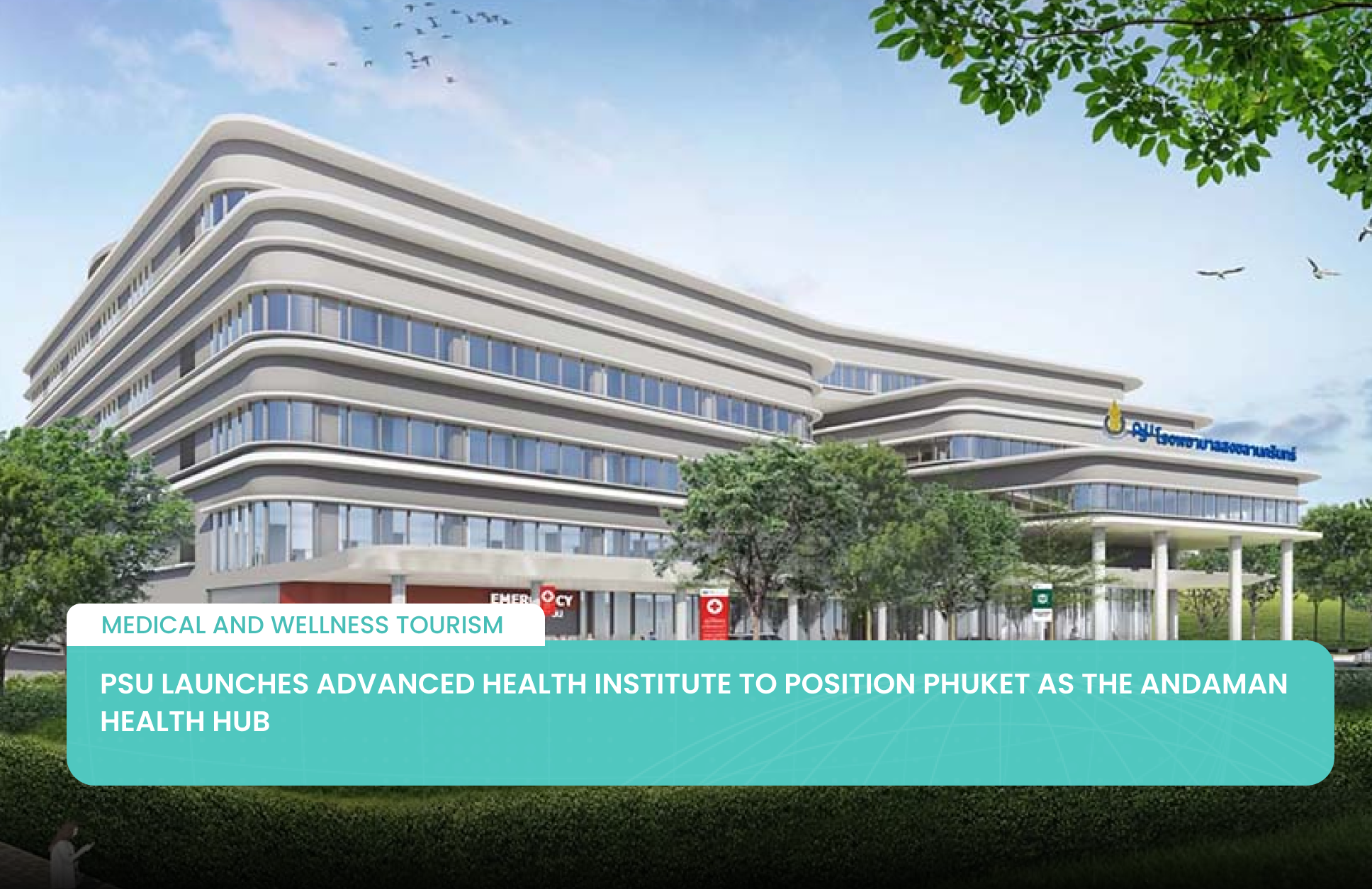 PSU Launches Advanced Health Institute to Position Phuket as the Andaman Health Hub