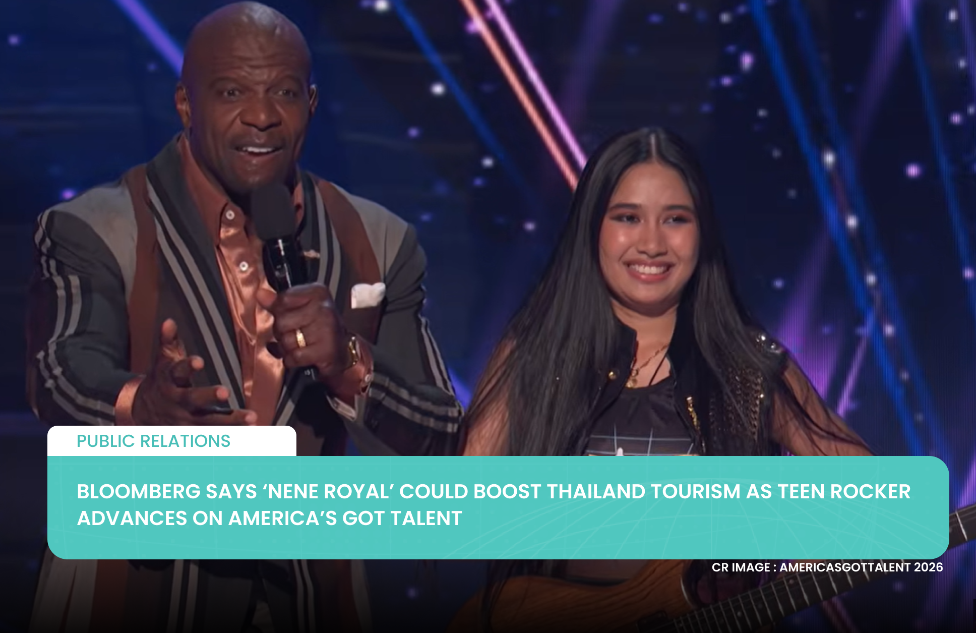 Bloomberg Says ‘Nene Royal’ Could Boost Thailand Tourism as Teen Rocker Advances on America’s Got Talent