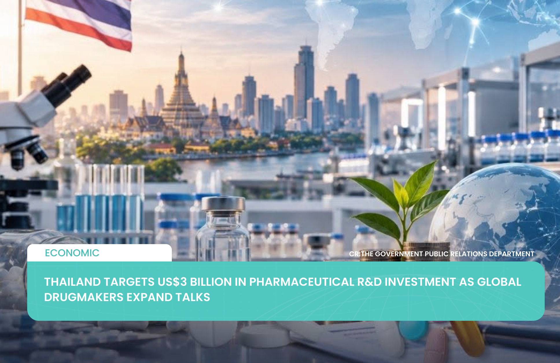 Thailand Targets US$3 Billion in Pharmaceutical R&D Investment as Global Drugmakers Expand Talks