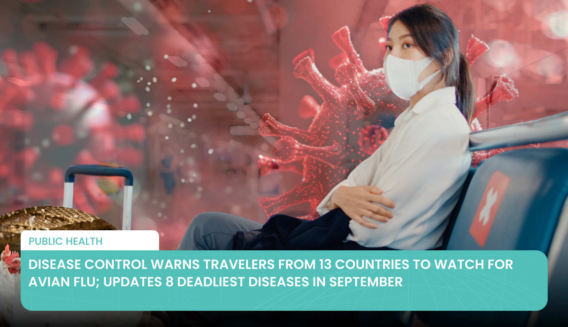 Disease Control Warns Travelers from 13 Countries to Watch for Avian Flu; Updates 8 Deadliest Diseases in September