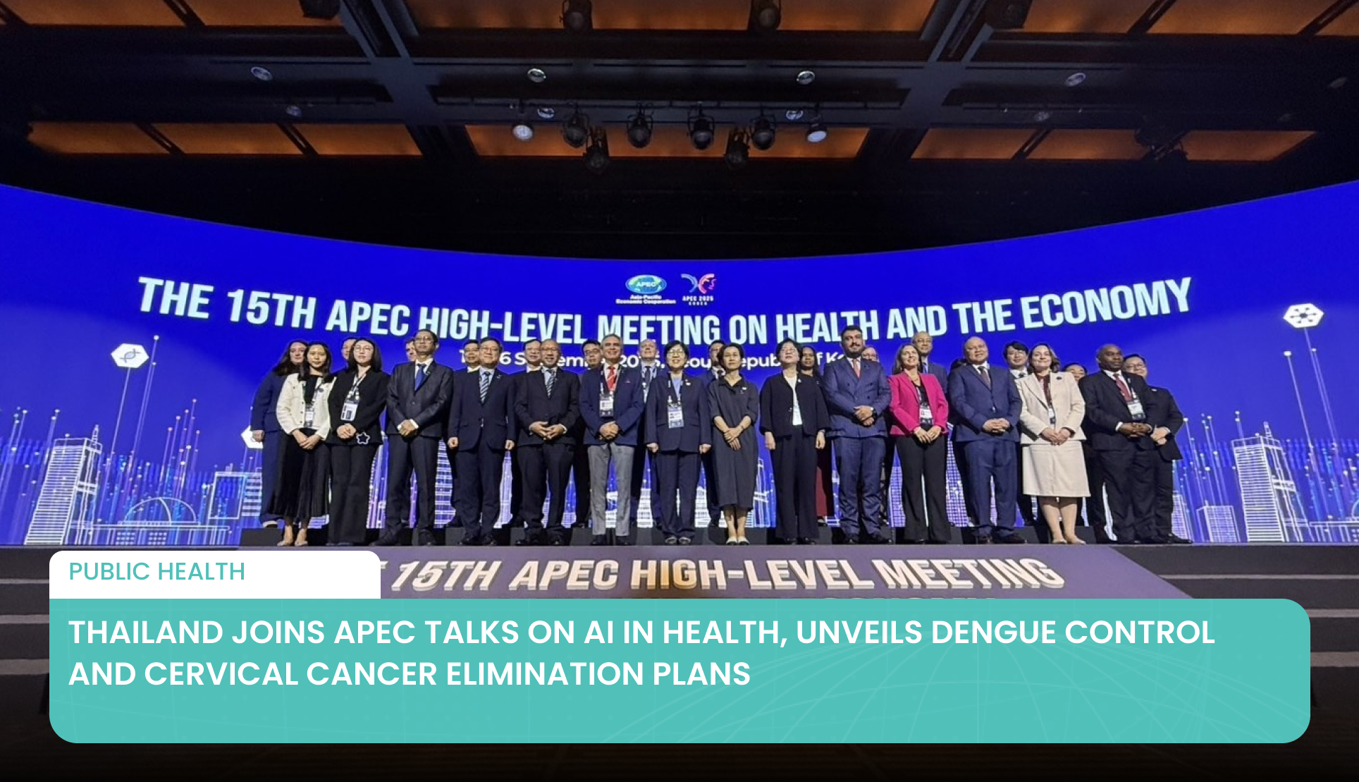 Thailand Joins APEC Talks on AI in Health, Unveils Dengue Control and Cervical Cancer Elimination Plans
