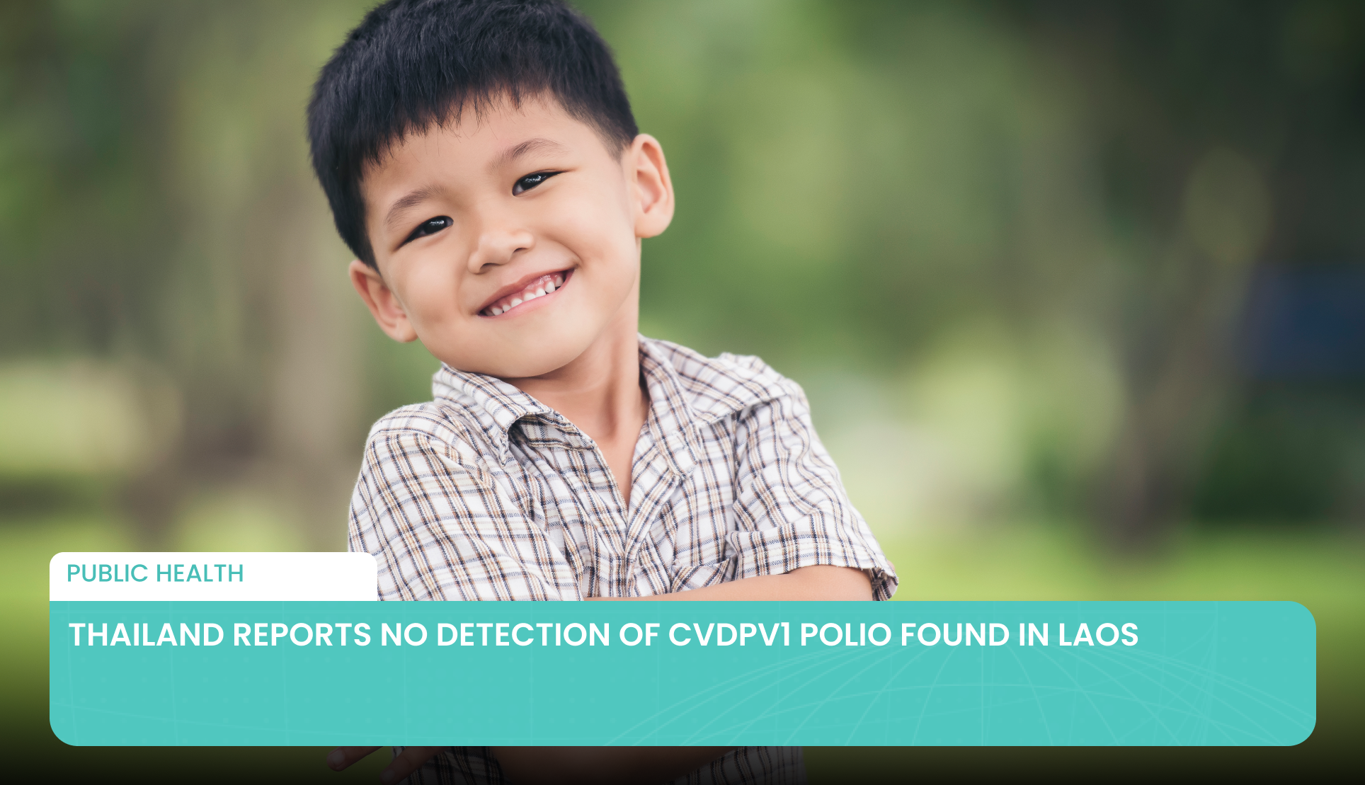 Thailand Reports No Detection of cVDPV1 Polio Found in Laos