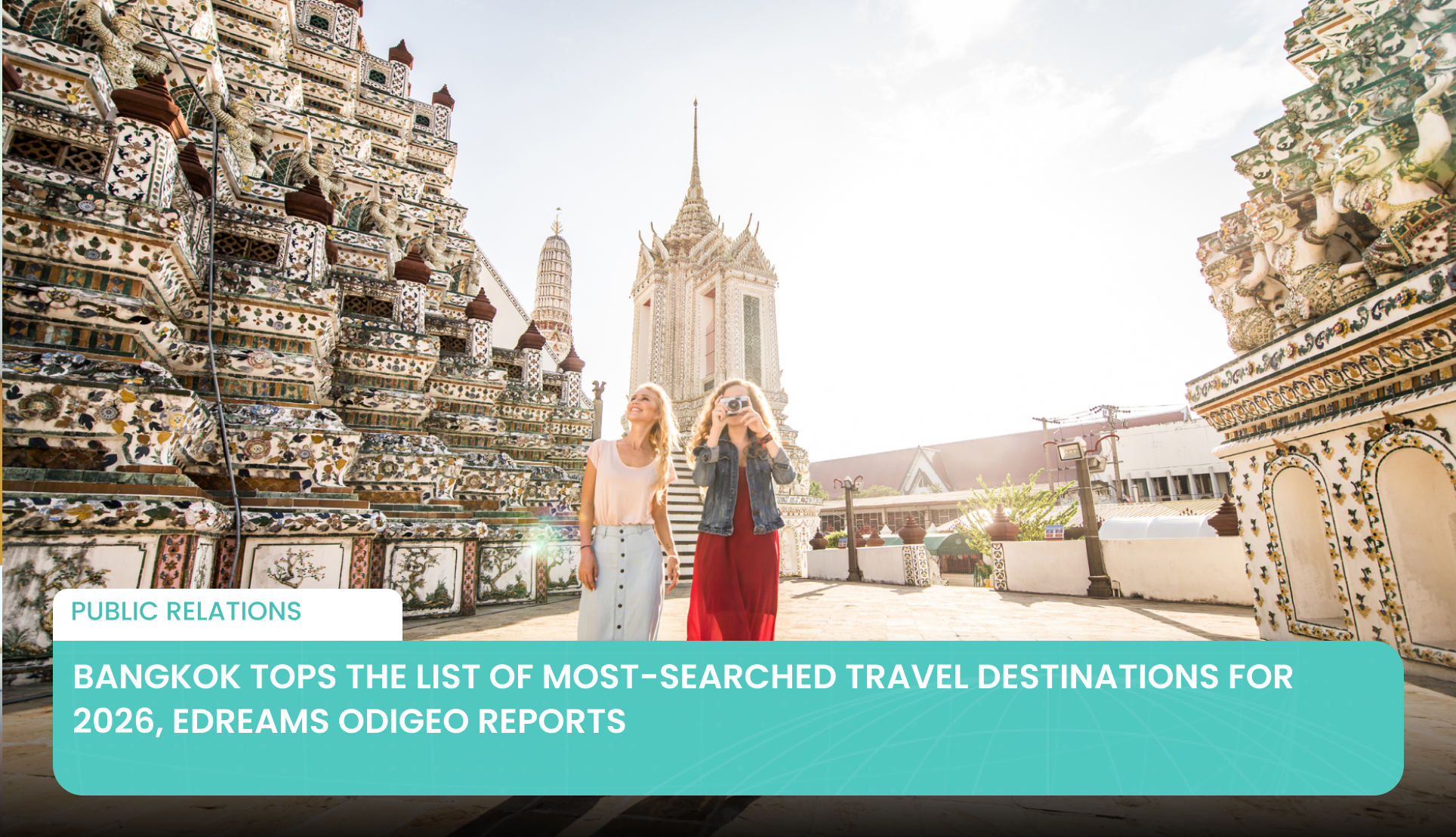 Bangkok Tops the List of Most-Searched Travel Destinations for 2026, eDreams ODIGEO Reports