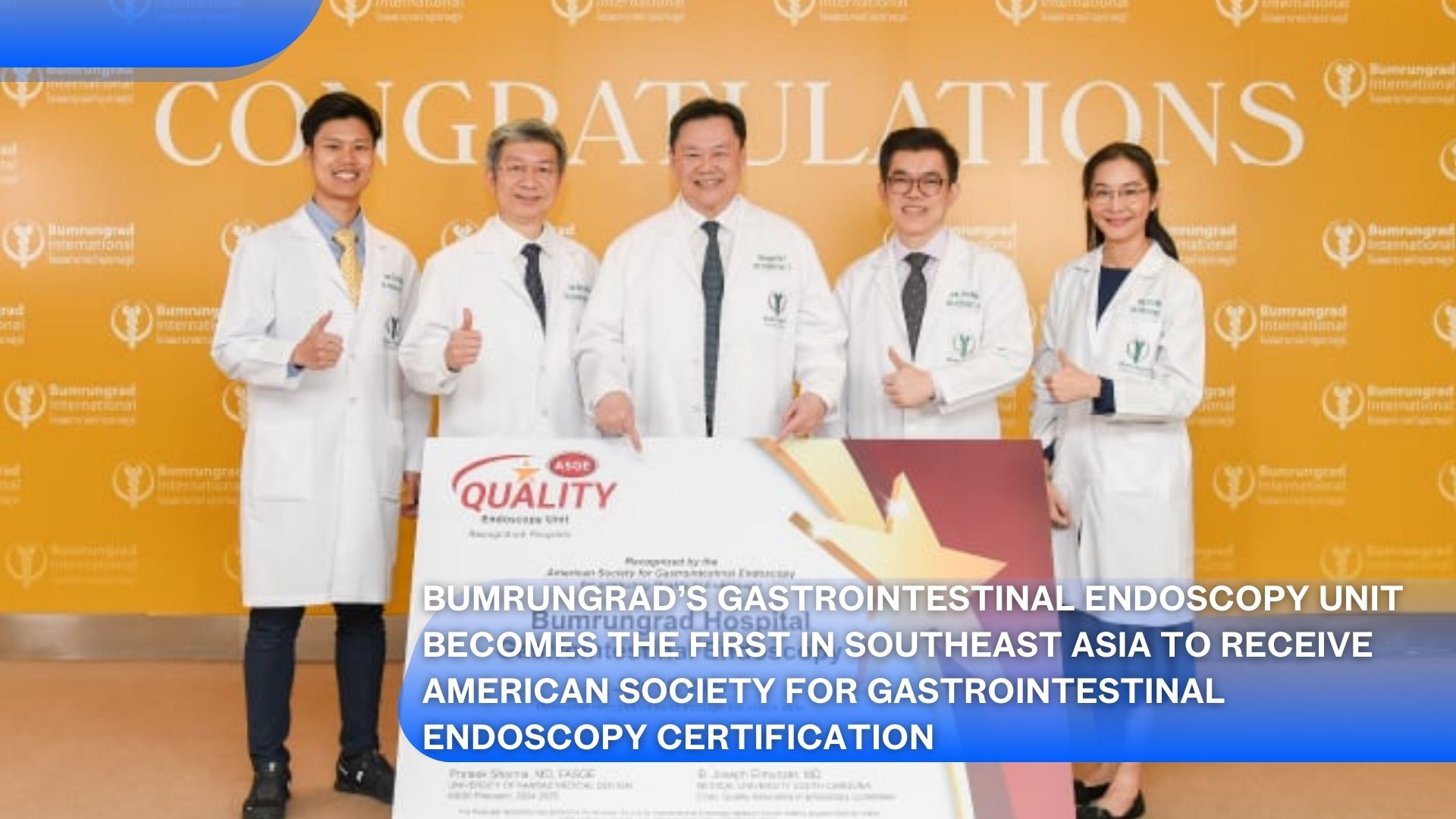 Bumrungrad’s Gastrointestinal Endoscopy Unit Becomes the First in Southeast Asia to Receive American Society for Gastrointestinal Endoscopy Certification