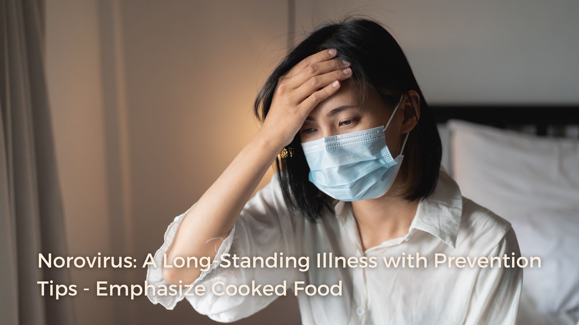 Norovirus: A Long-Standing Illness with Prevention Tips - Emphasize Cooked Food