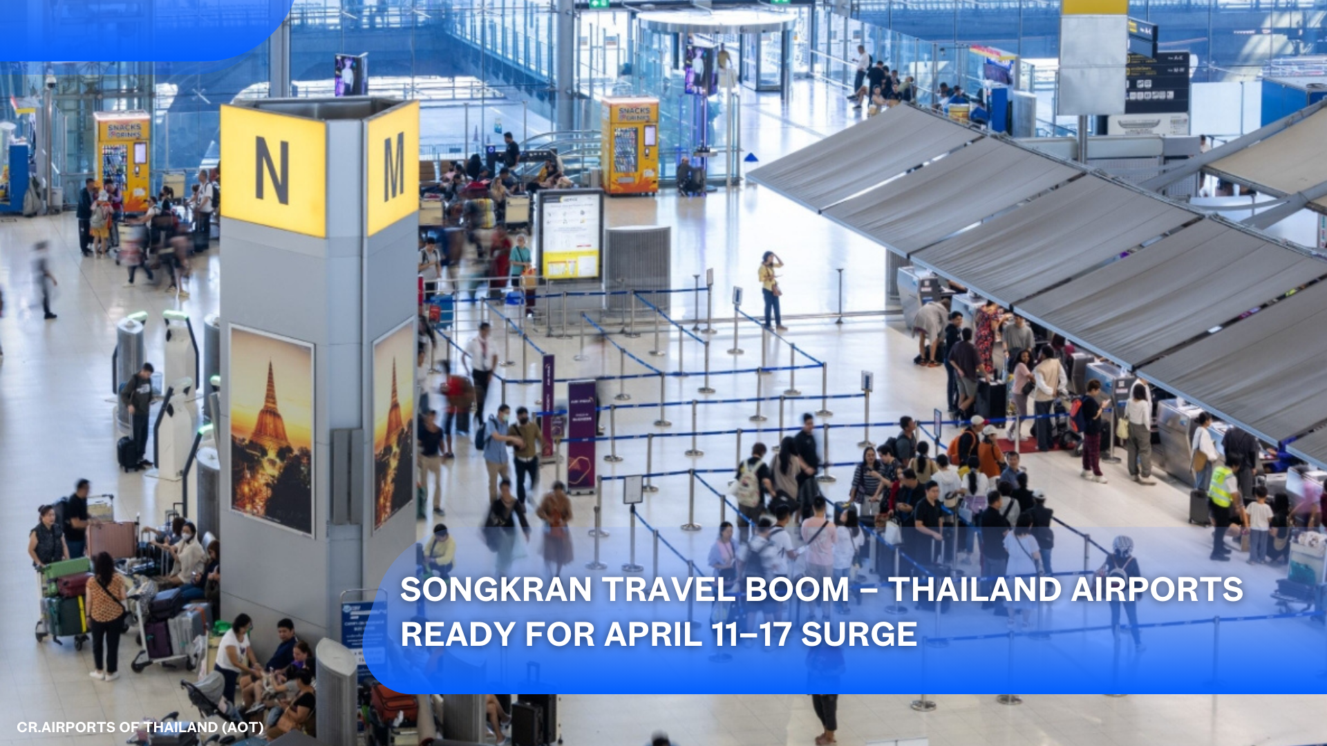 Songkran Travel Boom – Thailand Airports Ready for April 11–17 Surge