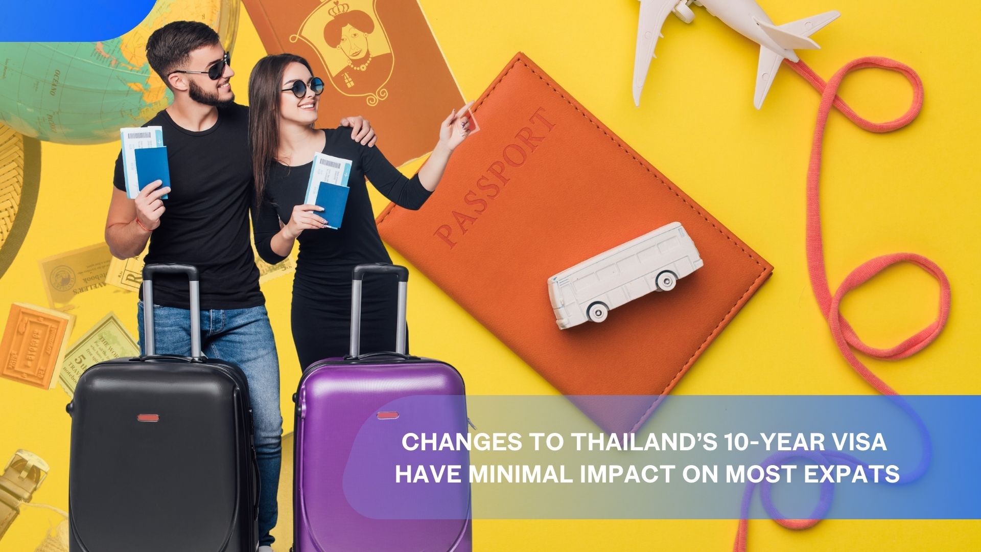 Changes to Thailand’s 10-Year Visa Have Minimal Impact on Most Expats