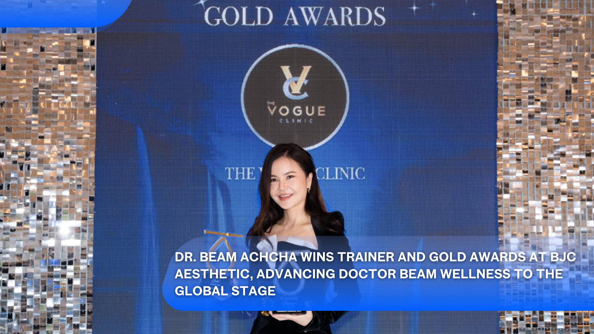 Dr. Beam Ascha Wins Trainer and Gold Awards at BJC Aesthetic, Advancing Doctor Beam Wellness to the Global Stage
