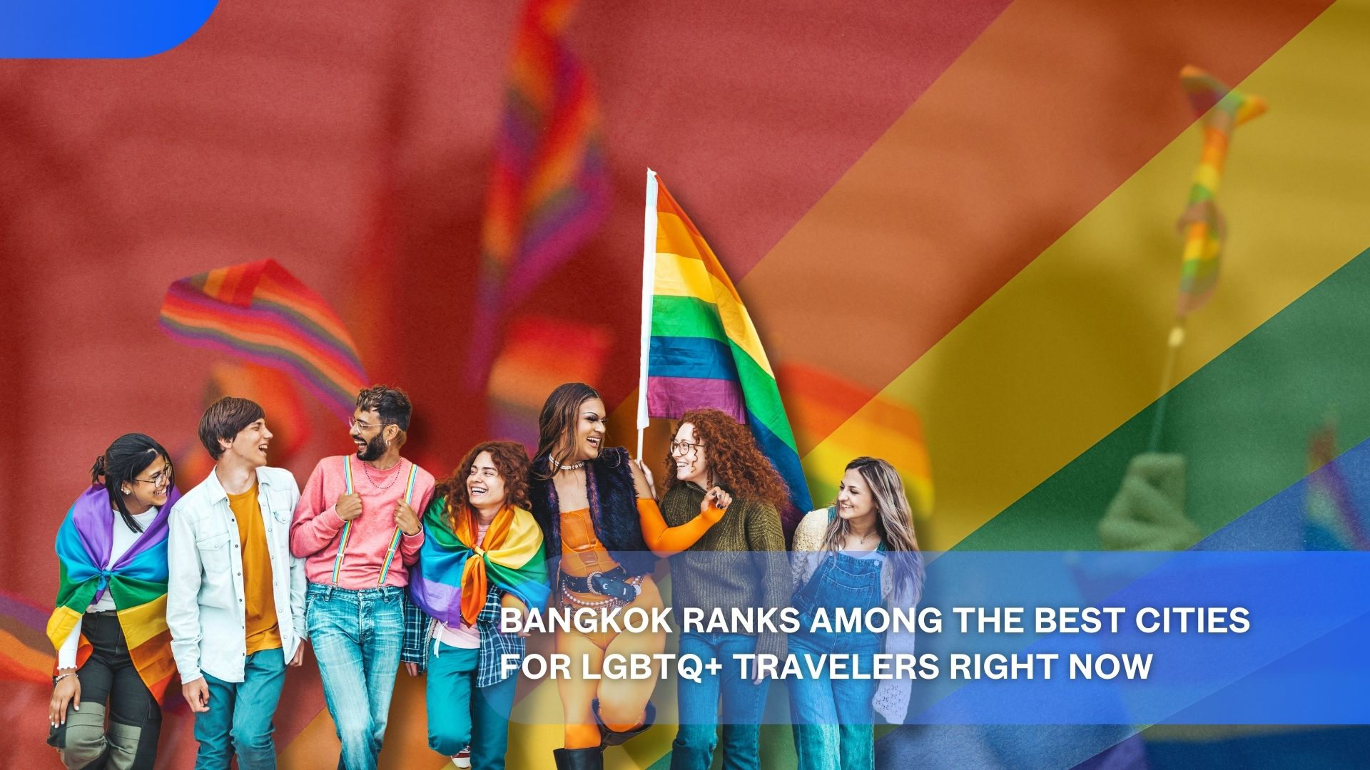 Bangkok Ranks Among the Best Cities for LGBTQ+ Travelers Right Now