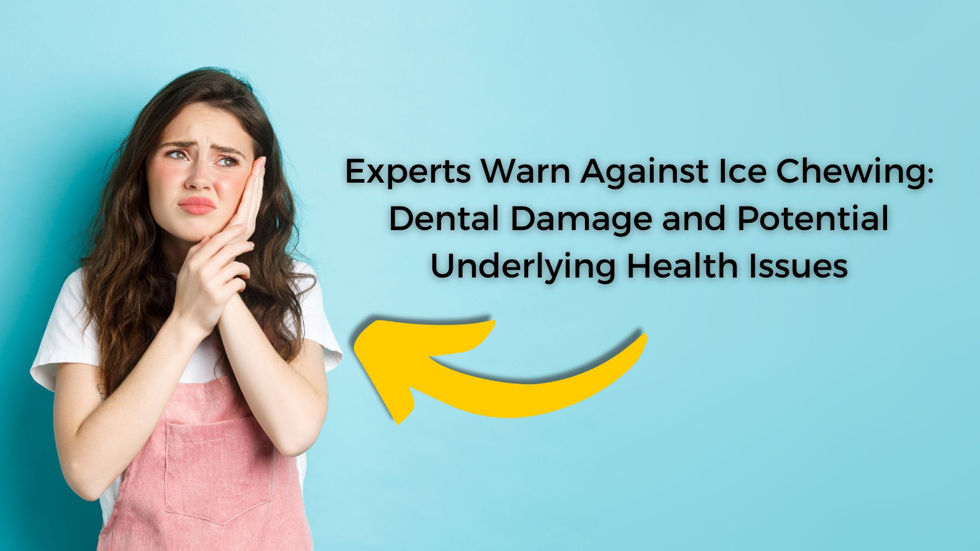 Experts Warn Against Ice Chewing: Dental Damage and Potential Underlying Health Issues