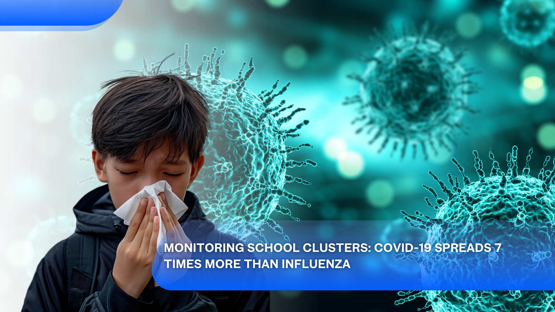 Monitoring School Clusters: COVID-19 Spreads 7 Times More Than Influenza