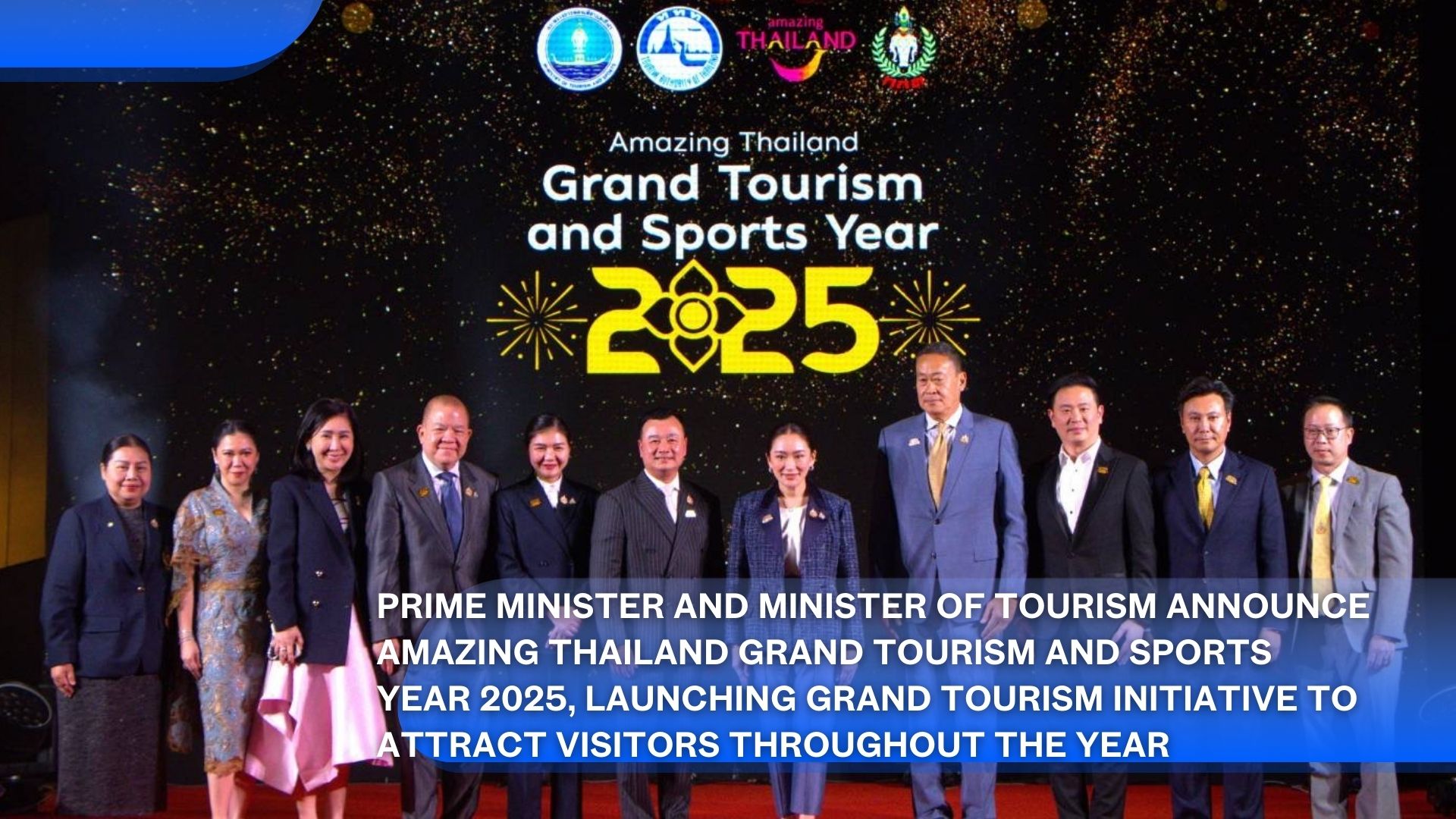 Le Premier ministre et le ministre du Tourisme annoncent l'année grand tourisme et sports incroyable de Thaïlande 2025, lançant une grande initiative touristique pour attirer les visiteurs tout au long de l'année