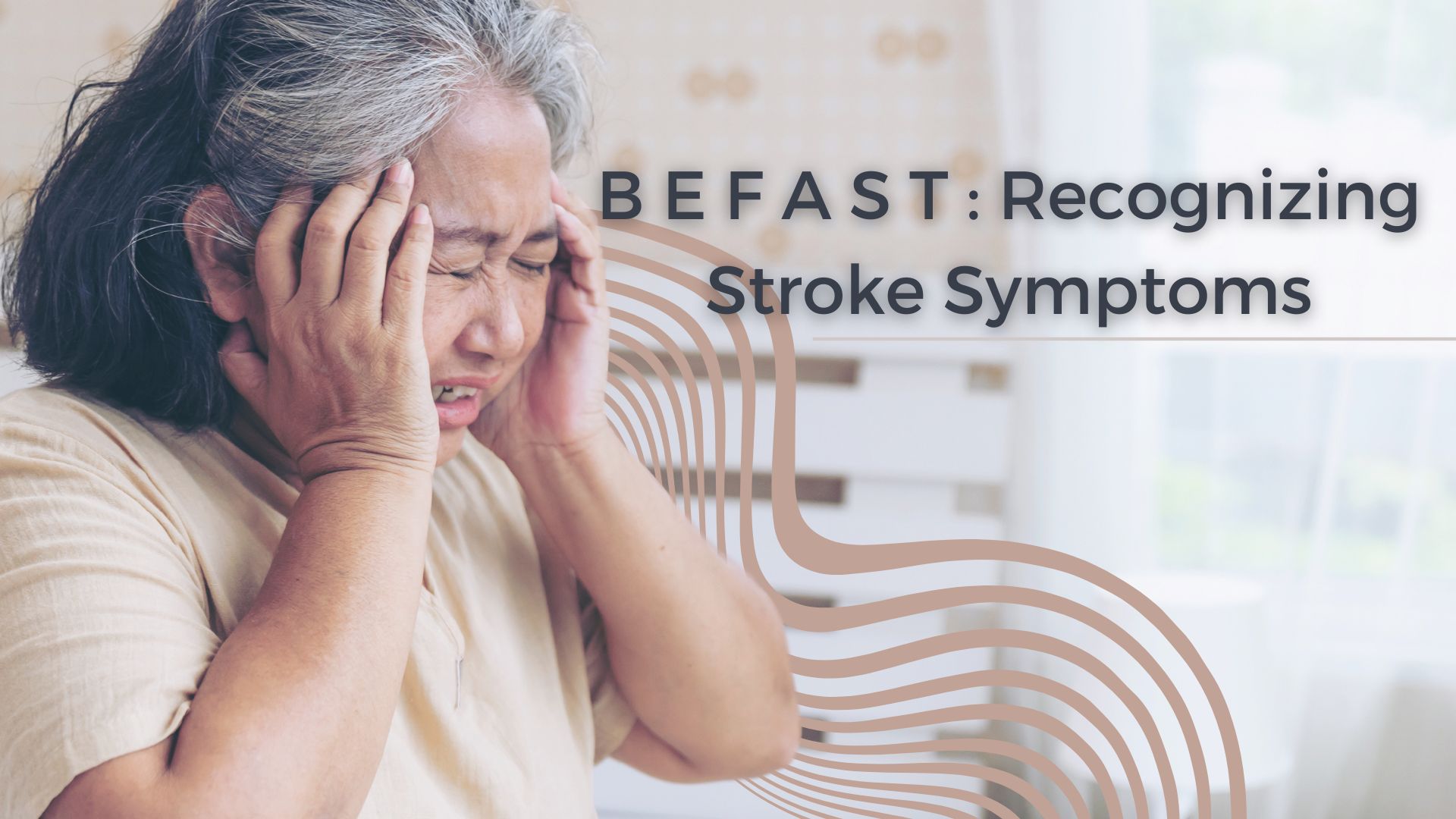 B E F A S T : Recognizing Stroke Symptoms
