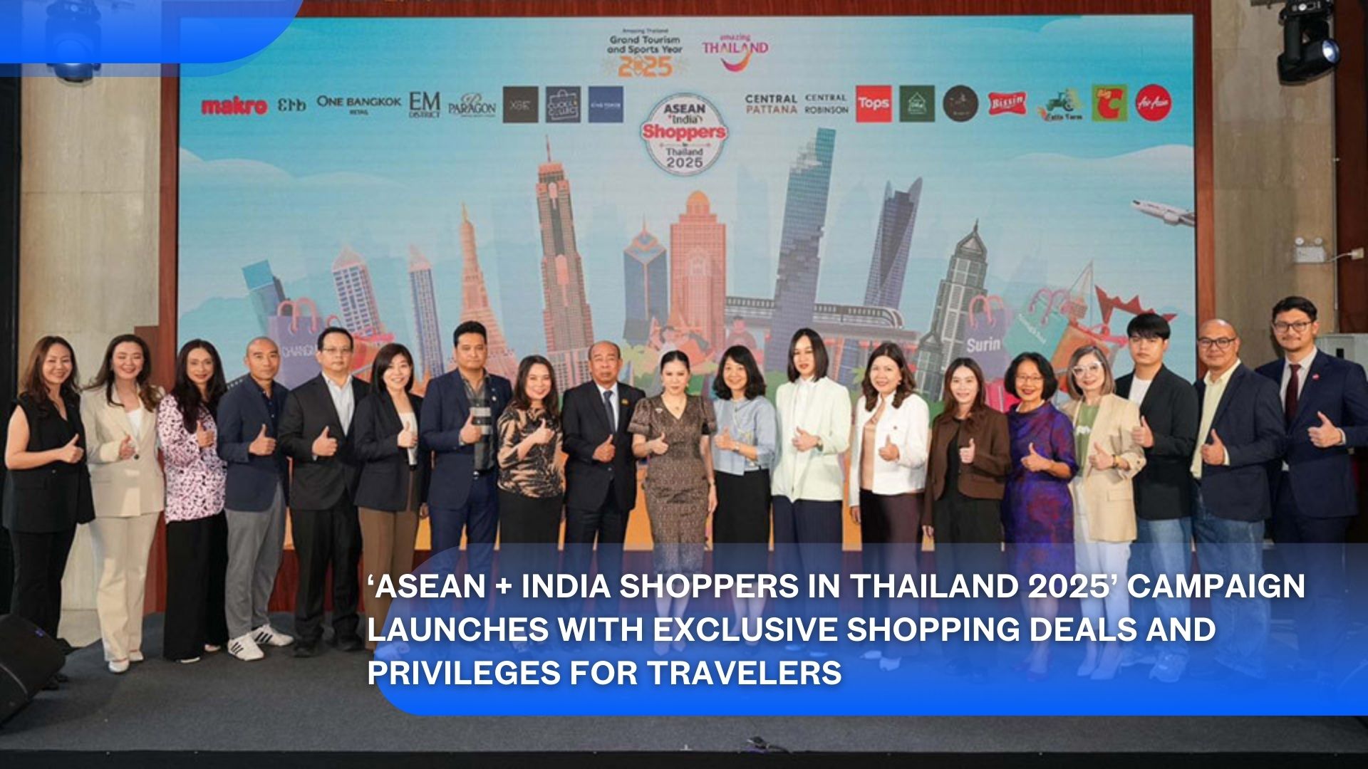 ‘ASEAN + India Shoppers in Thailand 2025’ Campaign Launches with Exclusive Shopping Deals and Privileges for Travelers
