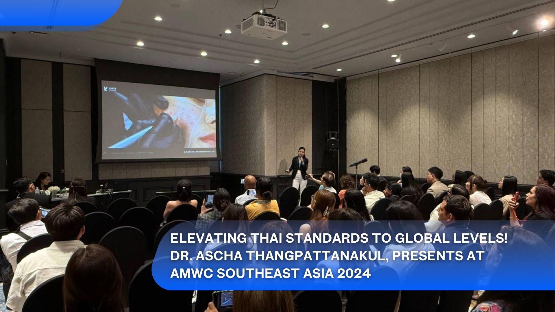 Elevating Thai Standards to Global Levels! Dr. Ascha Thangpattanakul, Presents at AMWC Southeast Asia 2024