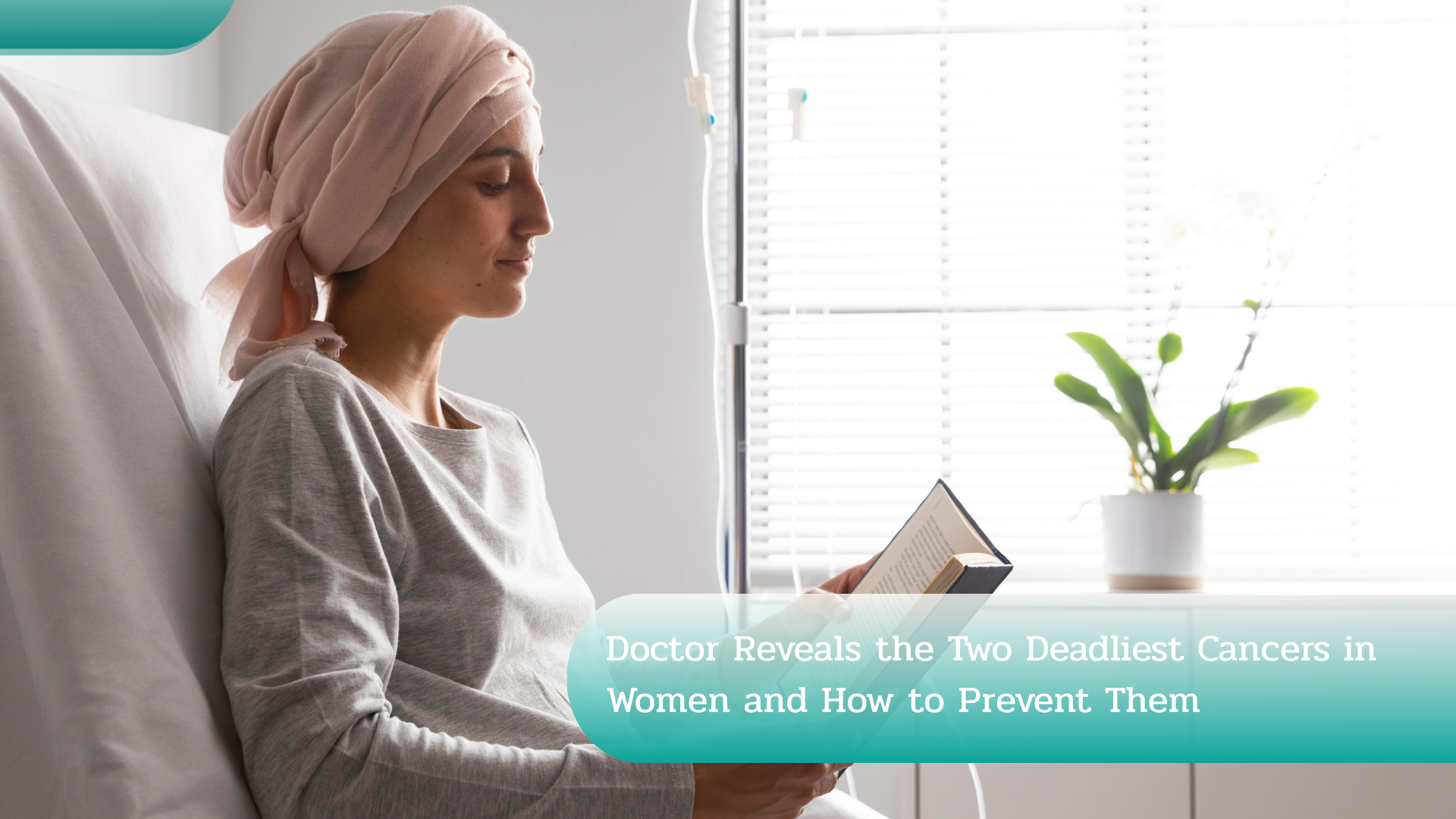 Doctor Reveals the Two Deadliest Cancers in Women and How to Prevent Them