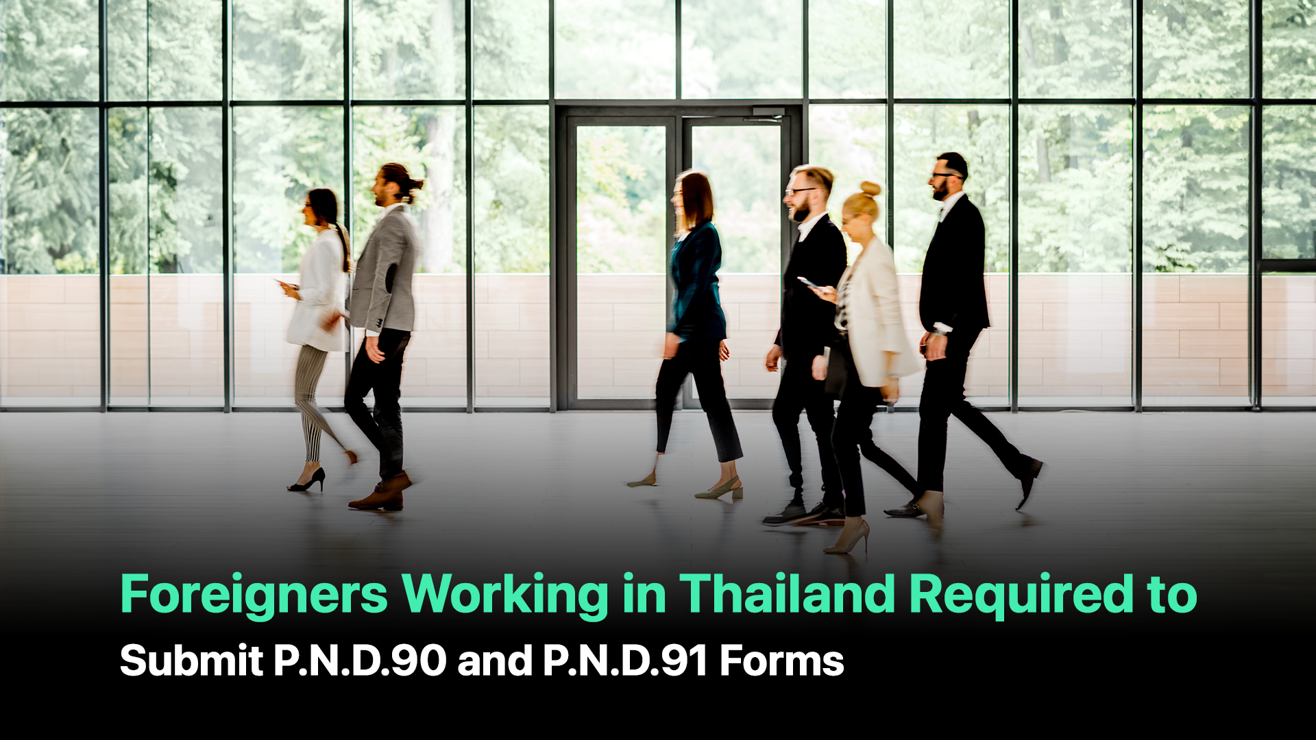 Foreigners Working in Thailand Required to Submit P.N.D.90 and P.N.D.91 Forms