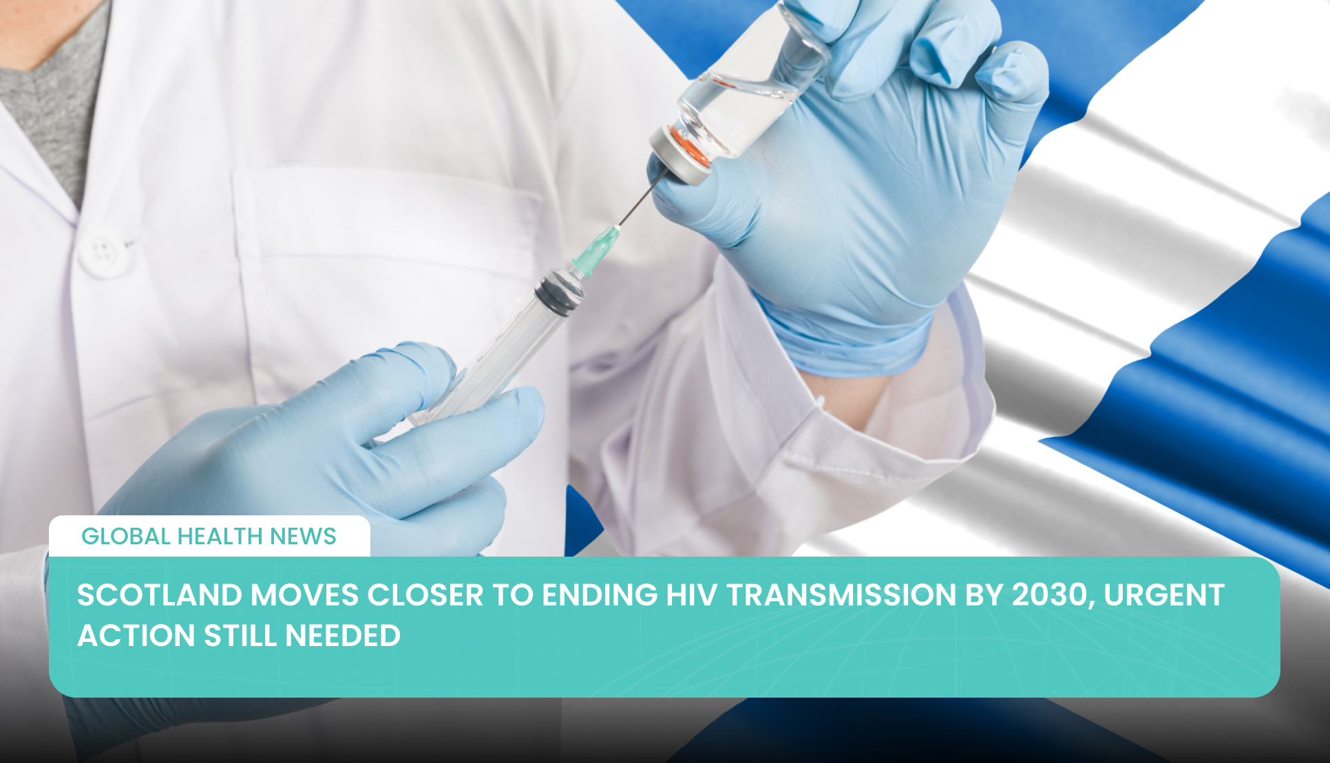Scotland Moves Closer to Ending HIV Transmission by 2030, Urgent Action Still Needed