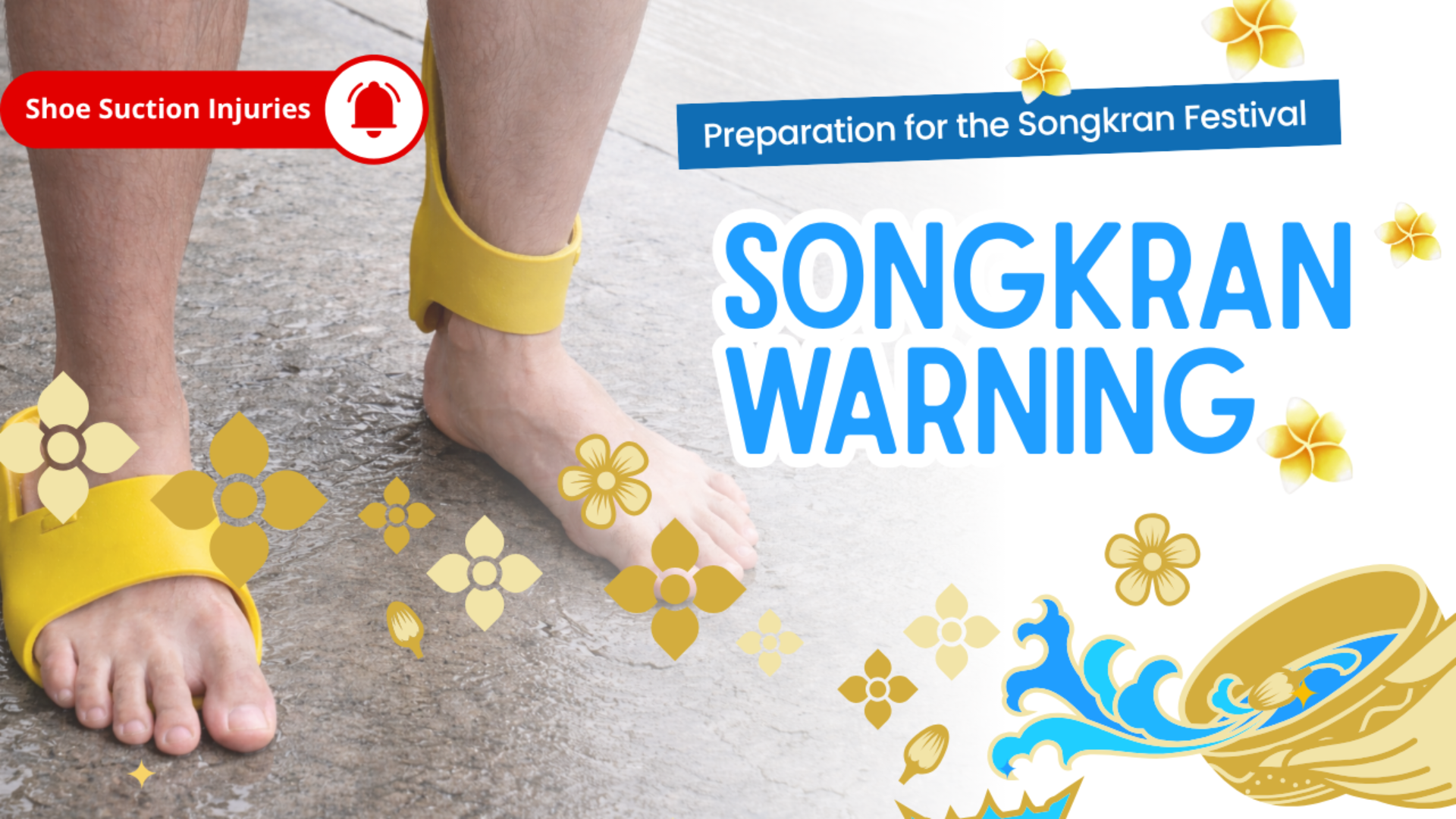 Songkran Warning: How to Prevent and Handle “Shoe Suction” Injuries During Water Festival Celebrations