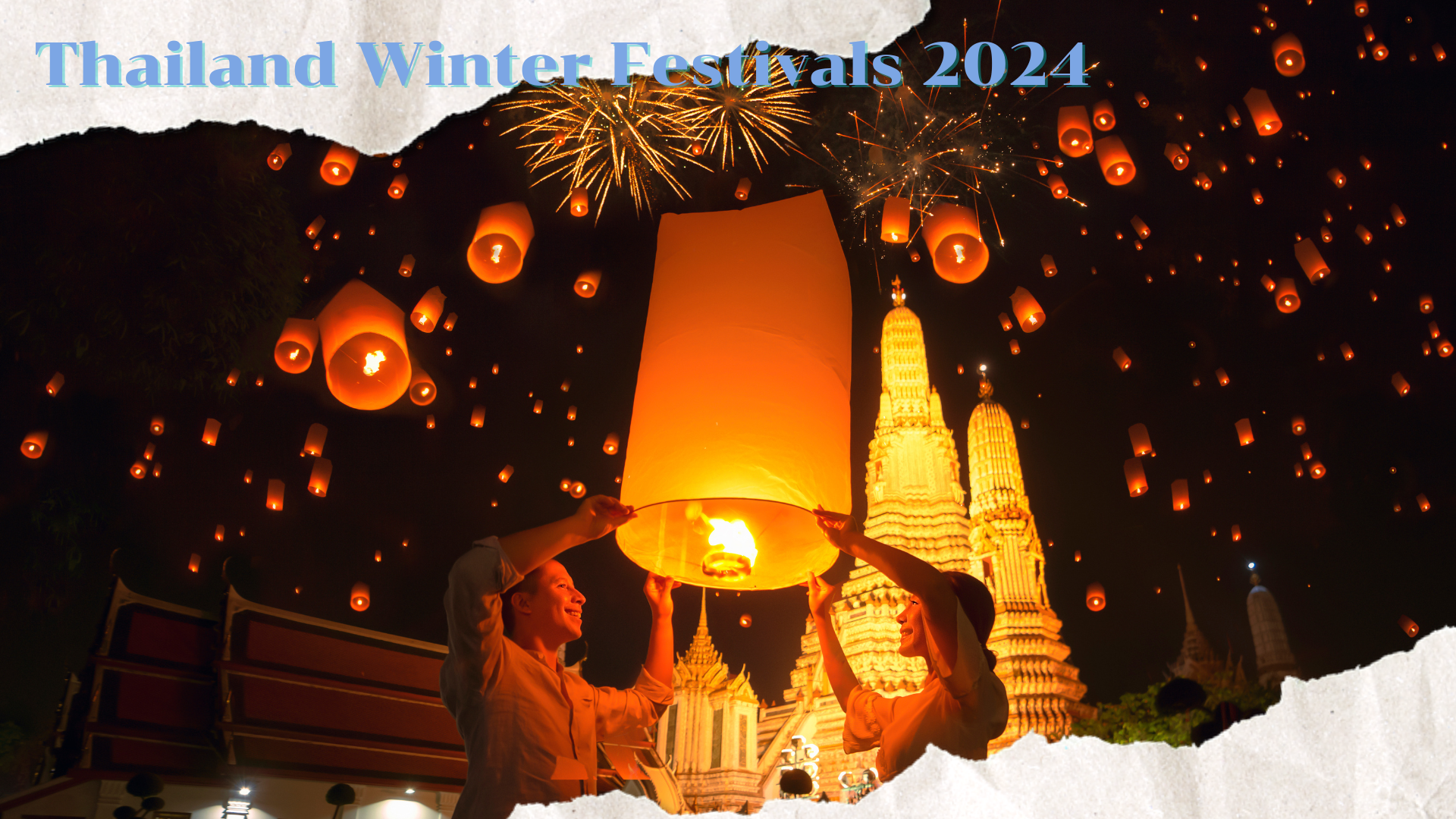 Thailand Winter Festivals 2024: Showcasing the '7 Wonders of Thailand'